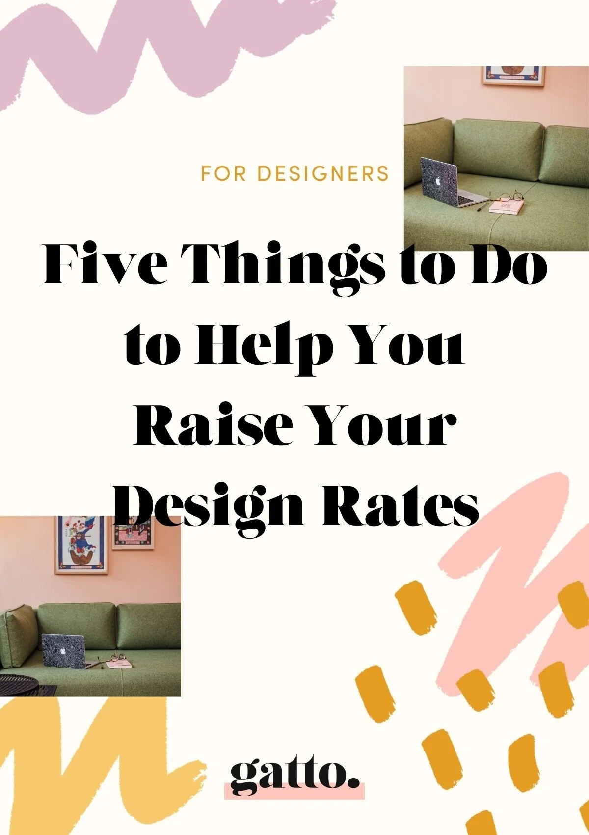 Five Things to Help You Raise Your Design Rates — Gatto Bold
