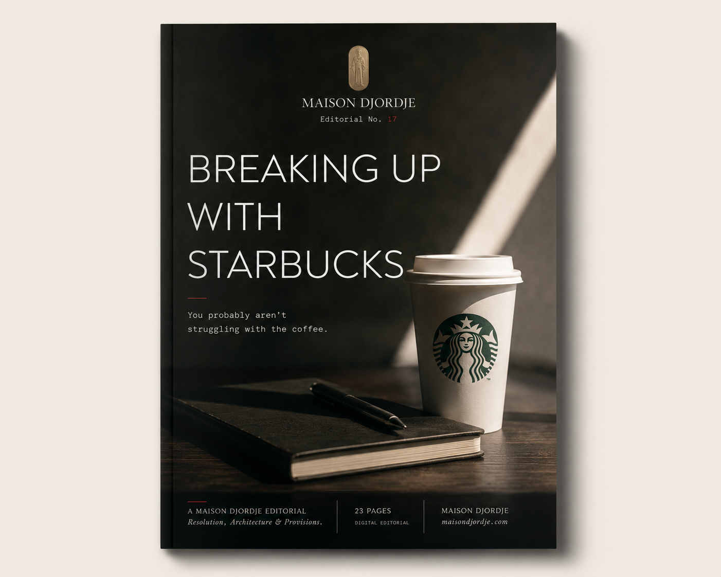 Breaking Up With Starbucks | Maison Editorial No: 17