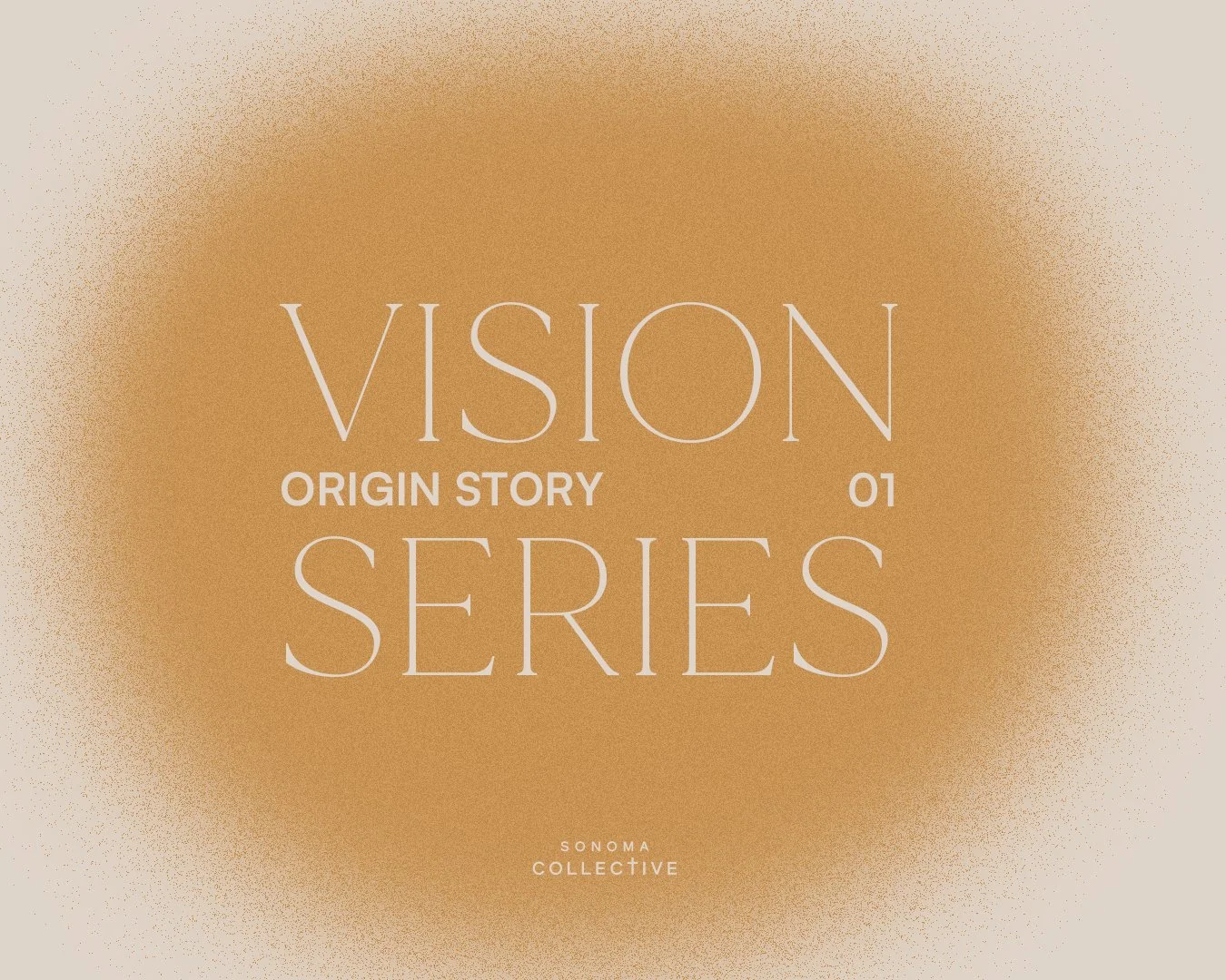 VISION SERIES 01: Origin Story