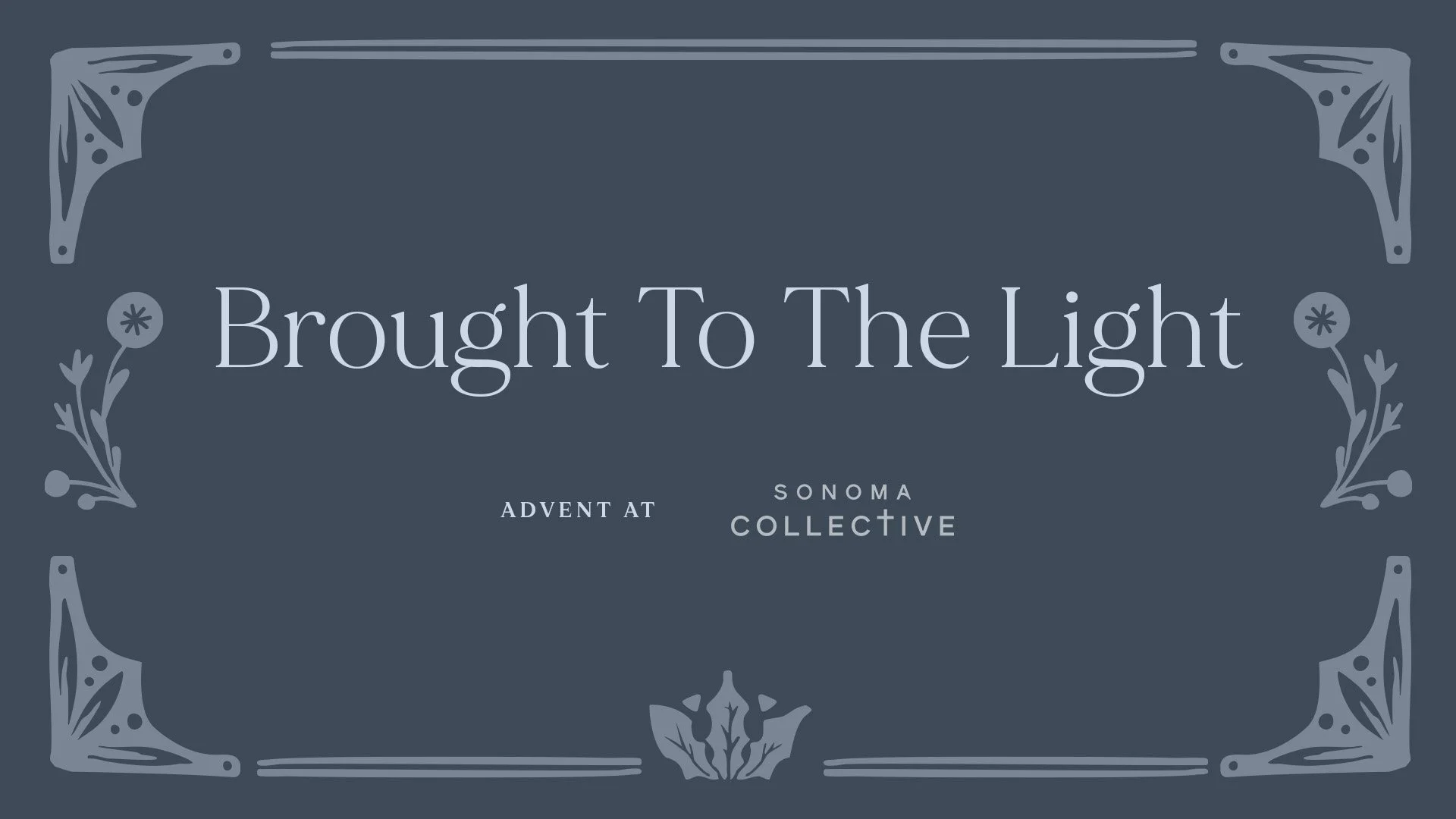 Brought to the Light - Joy