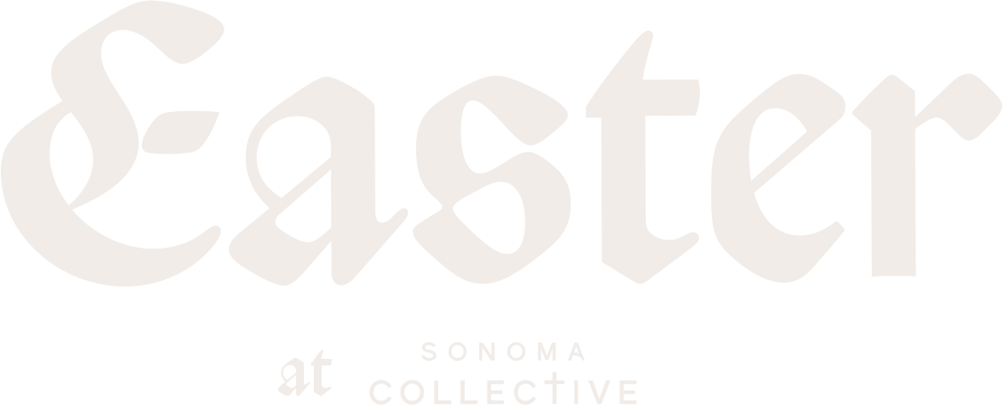 Text reading 'Easter at Sonoma Collective' in stylized font.