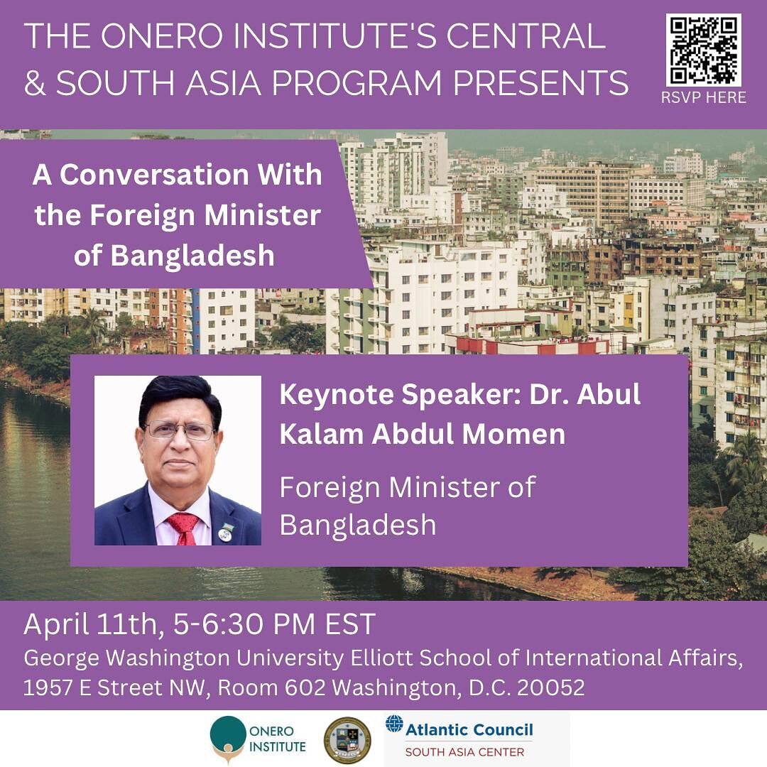 We are thrilled to announce our event &ldquo;A Conversation With the Foreign Minister of Bangladesh&rdquo; with Dr. Abul Kalam Abdul Momen! Special thanks to our co-sponsoring organizations, @dpe.gwu and @atlanticcouncil , and we hope to see you ther