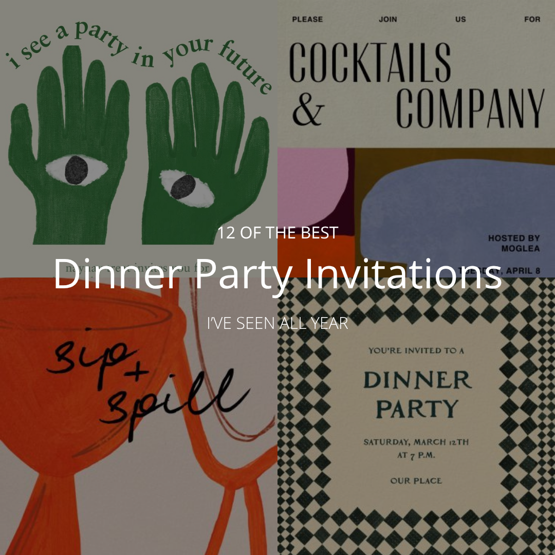 12 of The Best Dinner Party Invitations I’ve Seen This Year