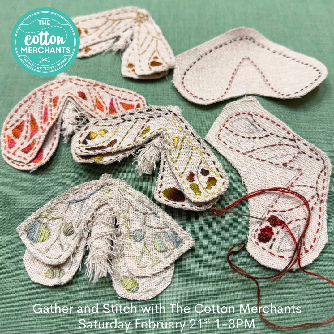 Our eclipse of moths is growing.  Would you like to stitch your own? Our Gather and Stitch afternoon this Saturday February 21st 1-3PM is a wonderful introduction to stitching with other creative people in a group setting.  On arrival you will receiv