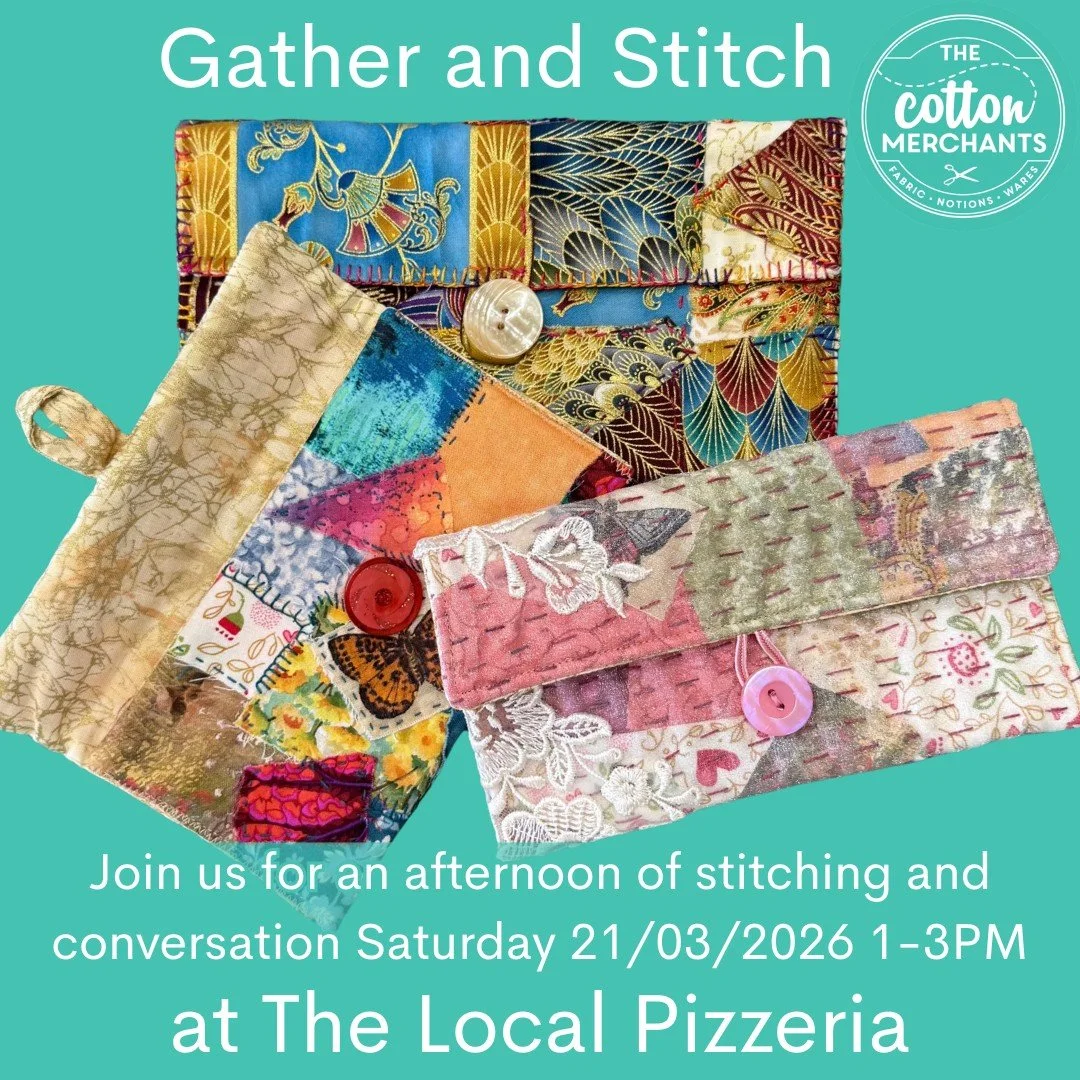 The Cotton Merchants are hosting another Gather and Stitch.  On arrival you will receive a kit to make a cute scrappy pouch including choice of fabrics, button and lace embellishments.  The Pizzeria will provide tea/coffee and nibbles.  The cost is $