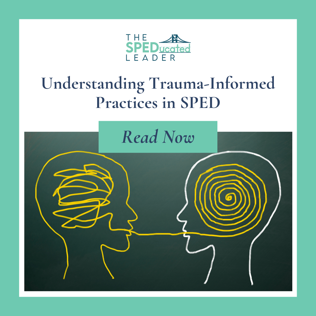 Understanding Trauma-Informed Practices in SPED