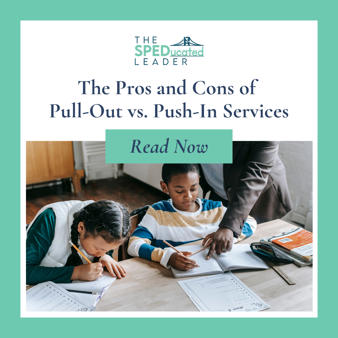 The Pros and Cons of Pull-Out vs. Push-In Services