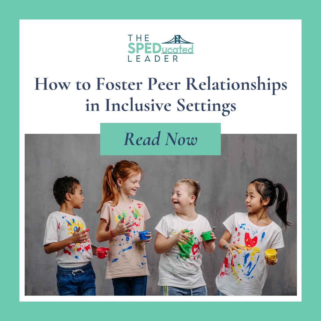 How to Foster Peer Relationships in Inclusive Settings