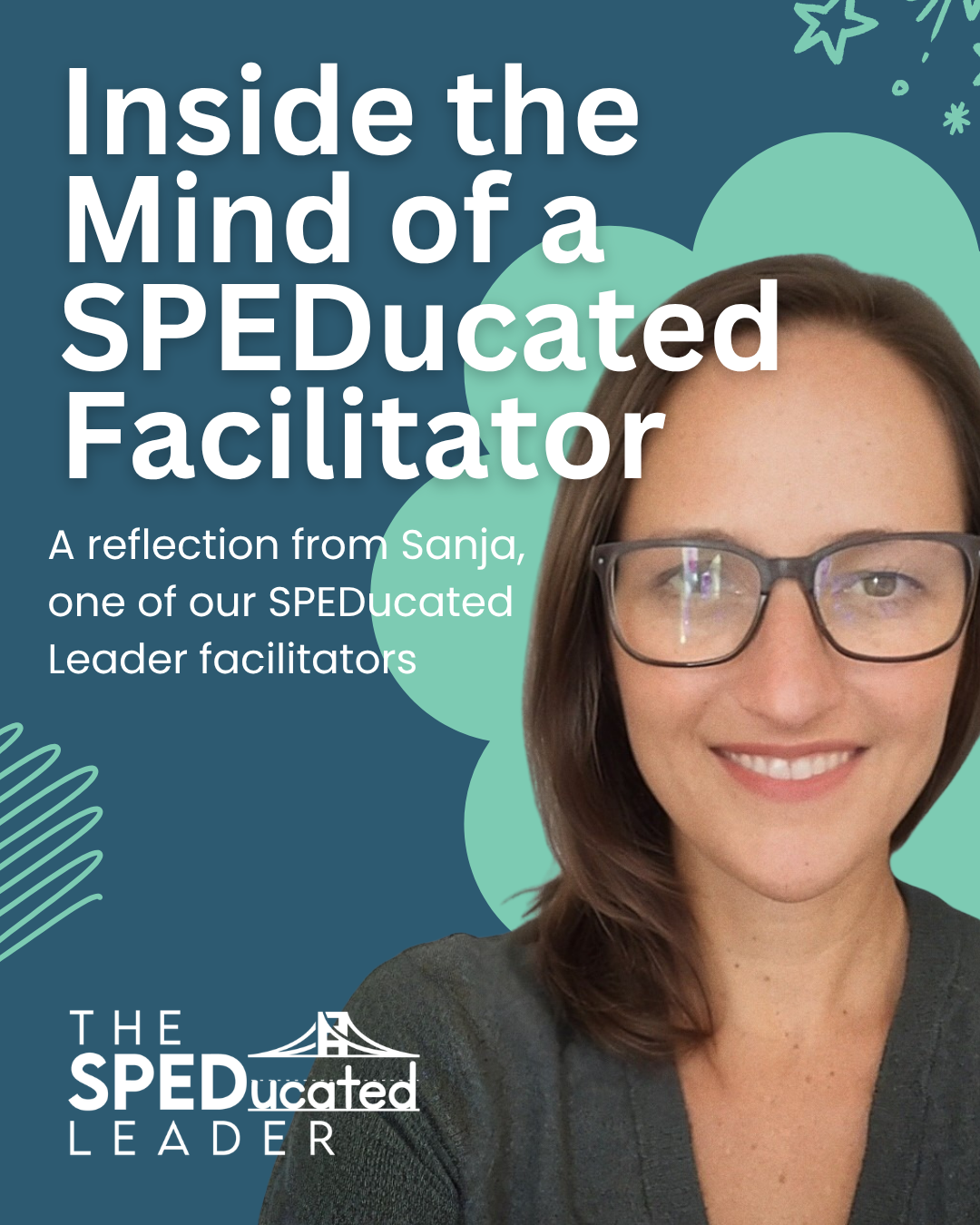 Inside the Mind of a SPEDucated Facilitator