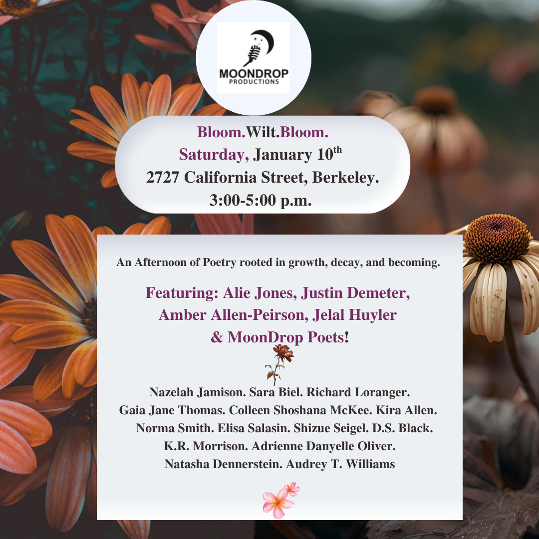 MoonDrop Productions Presents: Bloom. Wilt. Bloom.