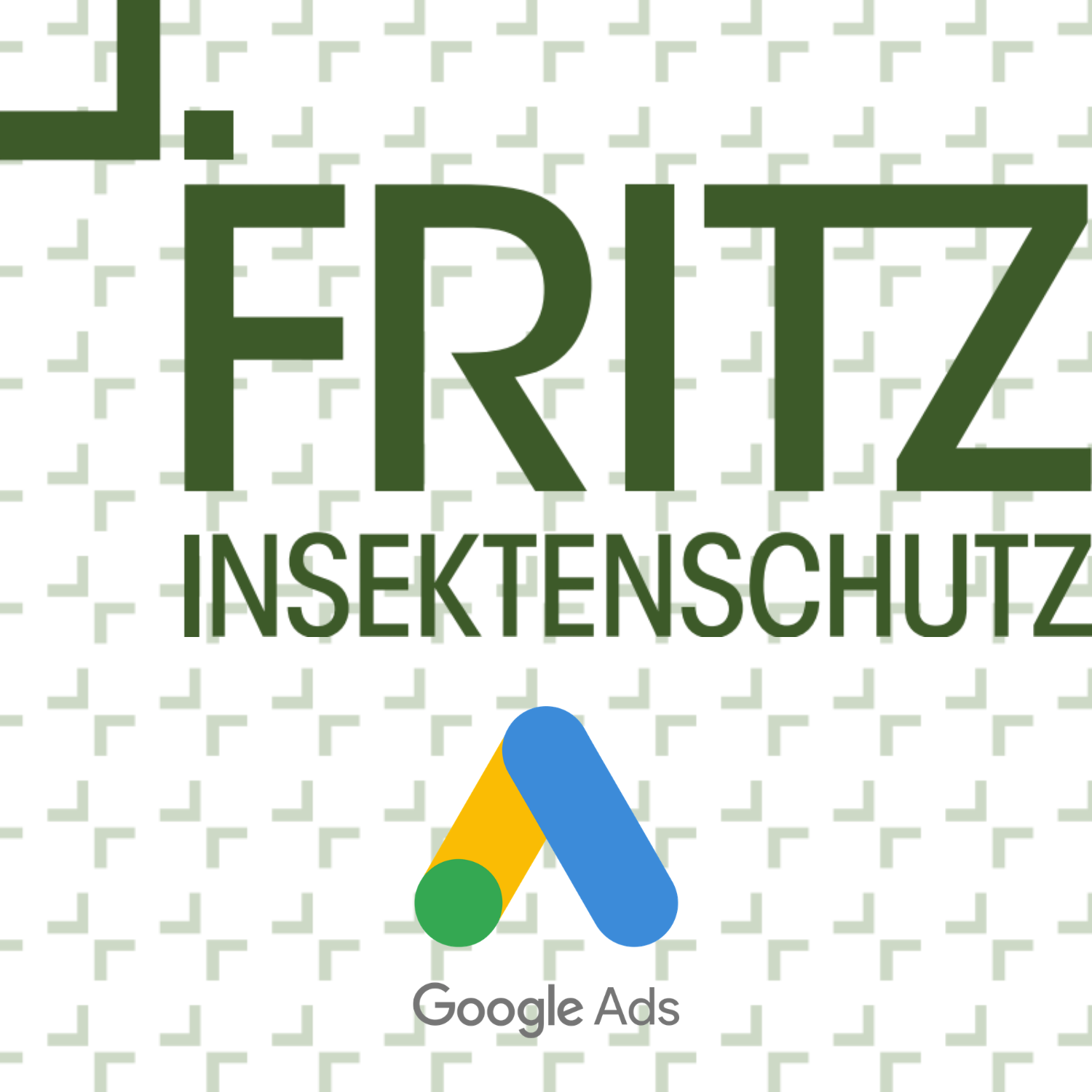 Google Ads für Fritz Insektenschutz