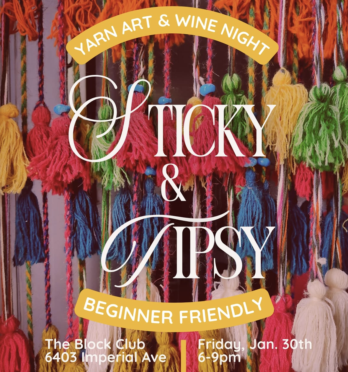 Sticky & Tipsy: Yarn Art + Wine Night