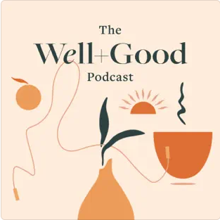  The Decision Coach on the Well+Good podcast 