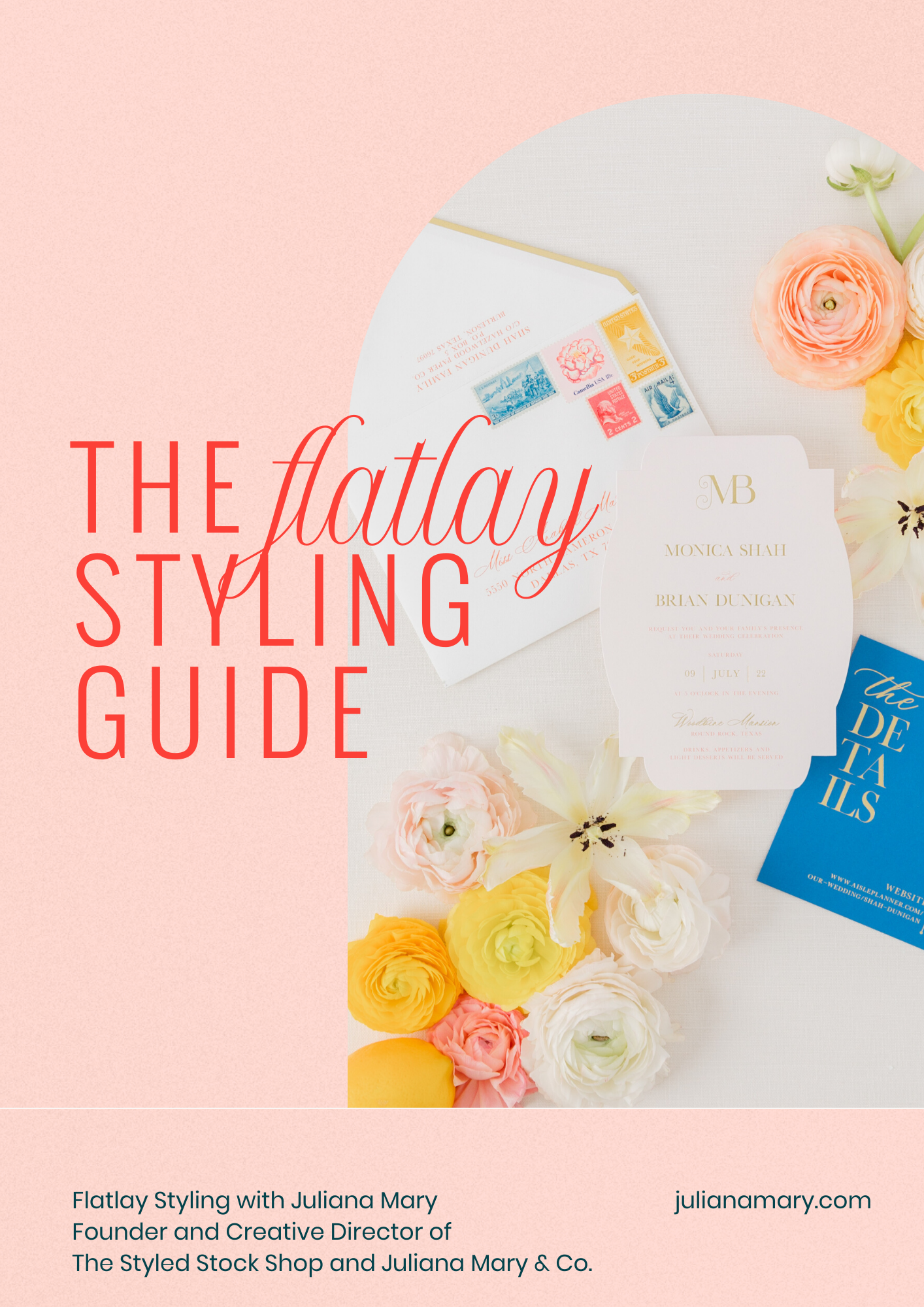 The image features a flatlay design with wedding invitations, colorful flowers, and a book titled 'The Details.' The background is light pink, and the text reads 'The Flatlay Styling Guide.'