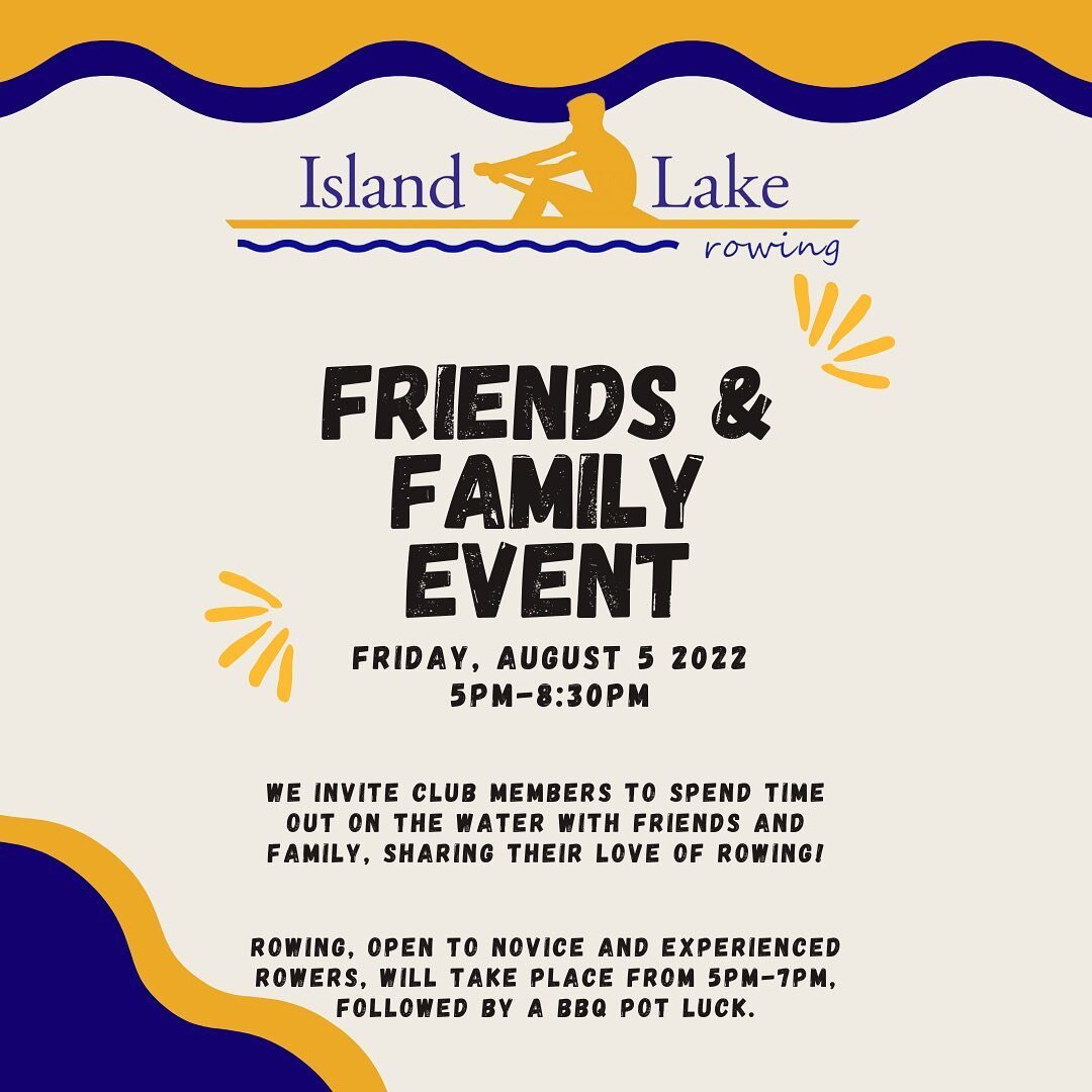 On Friday, August 5th, we invite club members to share their love of Island Lake Rowing Club with Friends and Family.

From 5pm - 7pm, we welcome novice or experienced friends and family of registered club members to come and try rowing. Participants