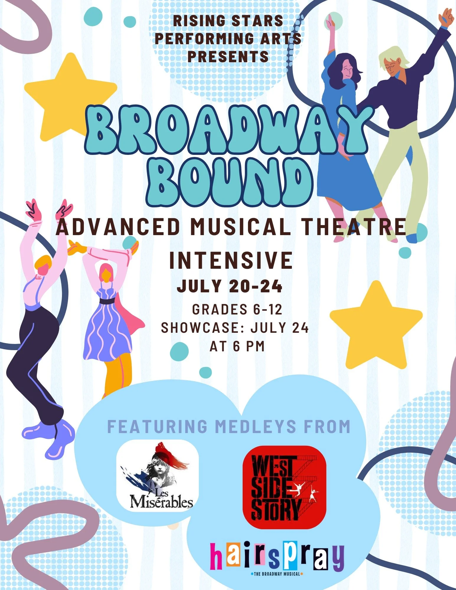 Poster for Broadway Bound, a musical theatre intensive for grades 6-12, happening July 20-24 from 9:00 AM to 3:30 PM, with a showcase on July 24 at 6:00 PM. Features silhouettes of performers, city lights, and promotional logos for West Side Story, hairspray medley, and Les Misérables medley.