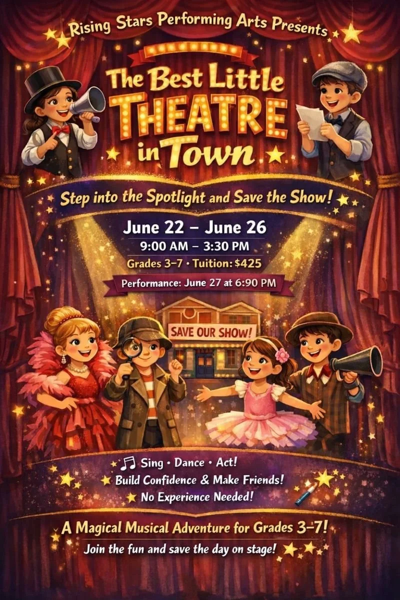 A colorful poster advertising a children's musical theater camp titled 'The Best Little Theatre in Town,' running from June 22 to June 26 with a performance on June 27. The poster features animated children dressed as performers on stage, with a backdrop of red curtains and a theater building. Text highlights include activities like singing, dancing, acting, building confidence, making friends, and the event is for grades 3-7 with no prior experience needed.