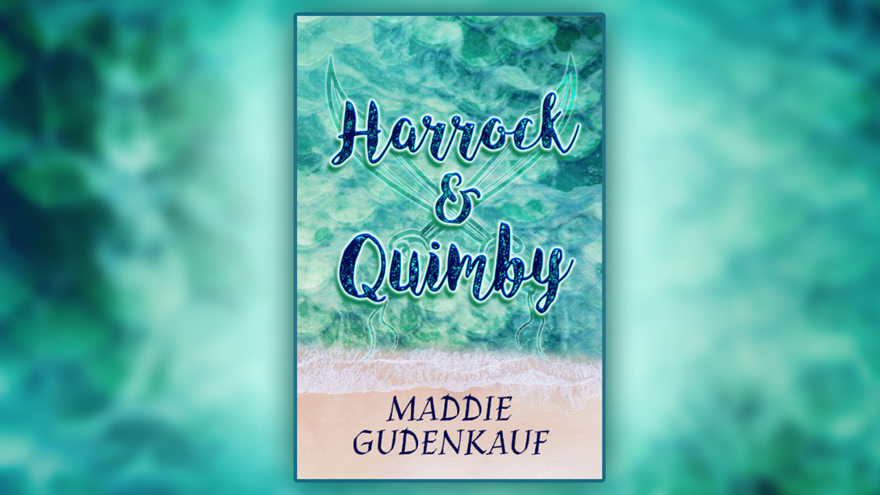 BOOK ANNOUNCEMENT: Harrock &amp; Quimby by Maddie Gudenkauf