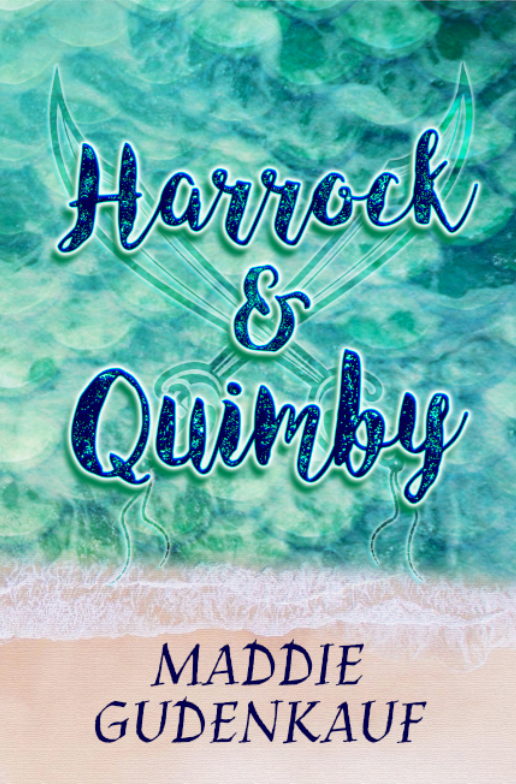 Harrock & Quimby by Maddie Gudenkauf (Adventure Romance)