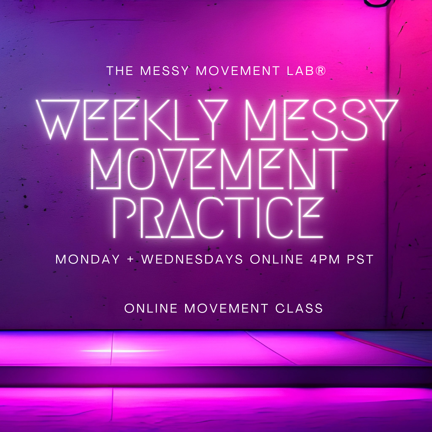 The Weekly Messy Movement Practice (Online Monday and Wednesdays)