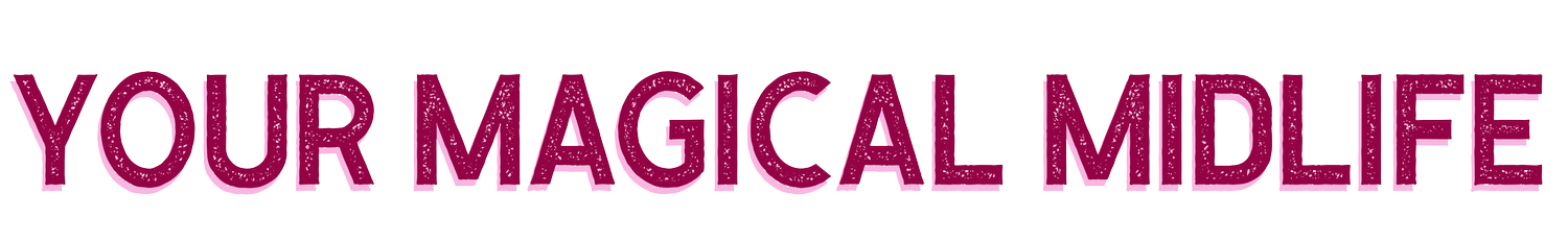 Your Magical Midlife