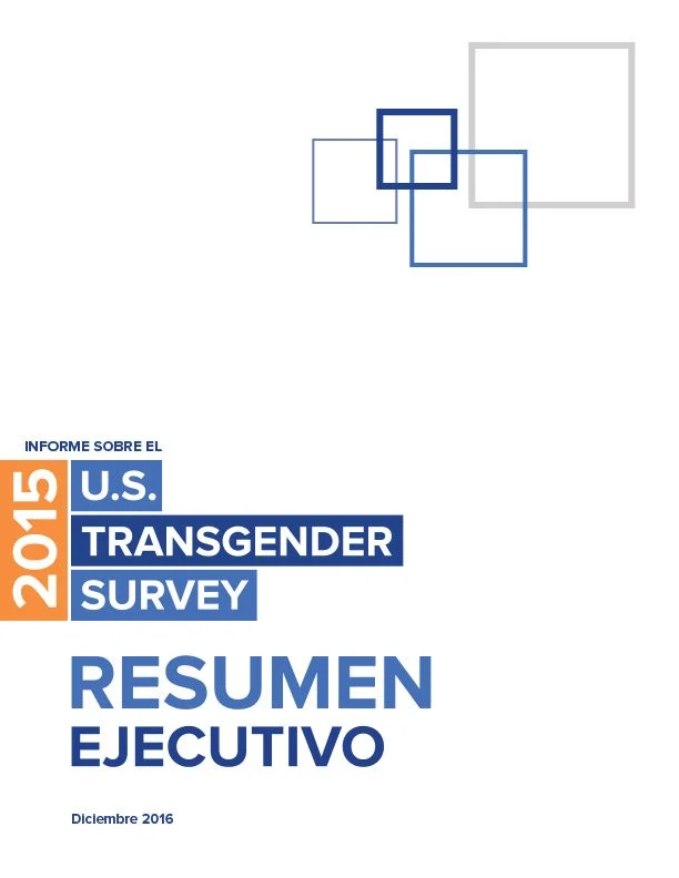 2015 U.S Transgender Survey: Resumen Ejecutivo