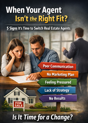 When Your Agent Isn’t the Right Fit: 5 Signs It May Be Time to Switch Real Estate Agents