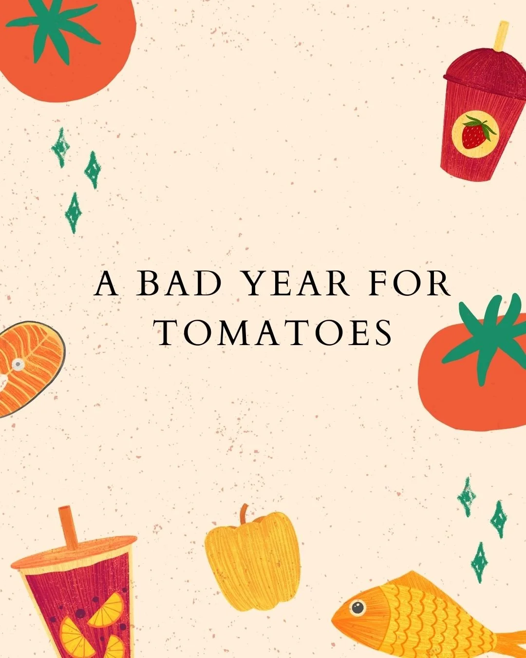 A Bad Year for Tomatoes