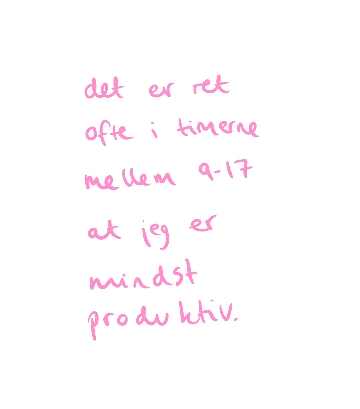 Det er ret ofte i timerne mellem 9-17 jeg har lyst til at lave &lsquo;ingenting&rsquo; + pr&aelig;cis hvad jeg har lyst til ✍🏻💕