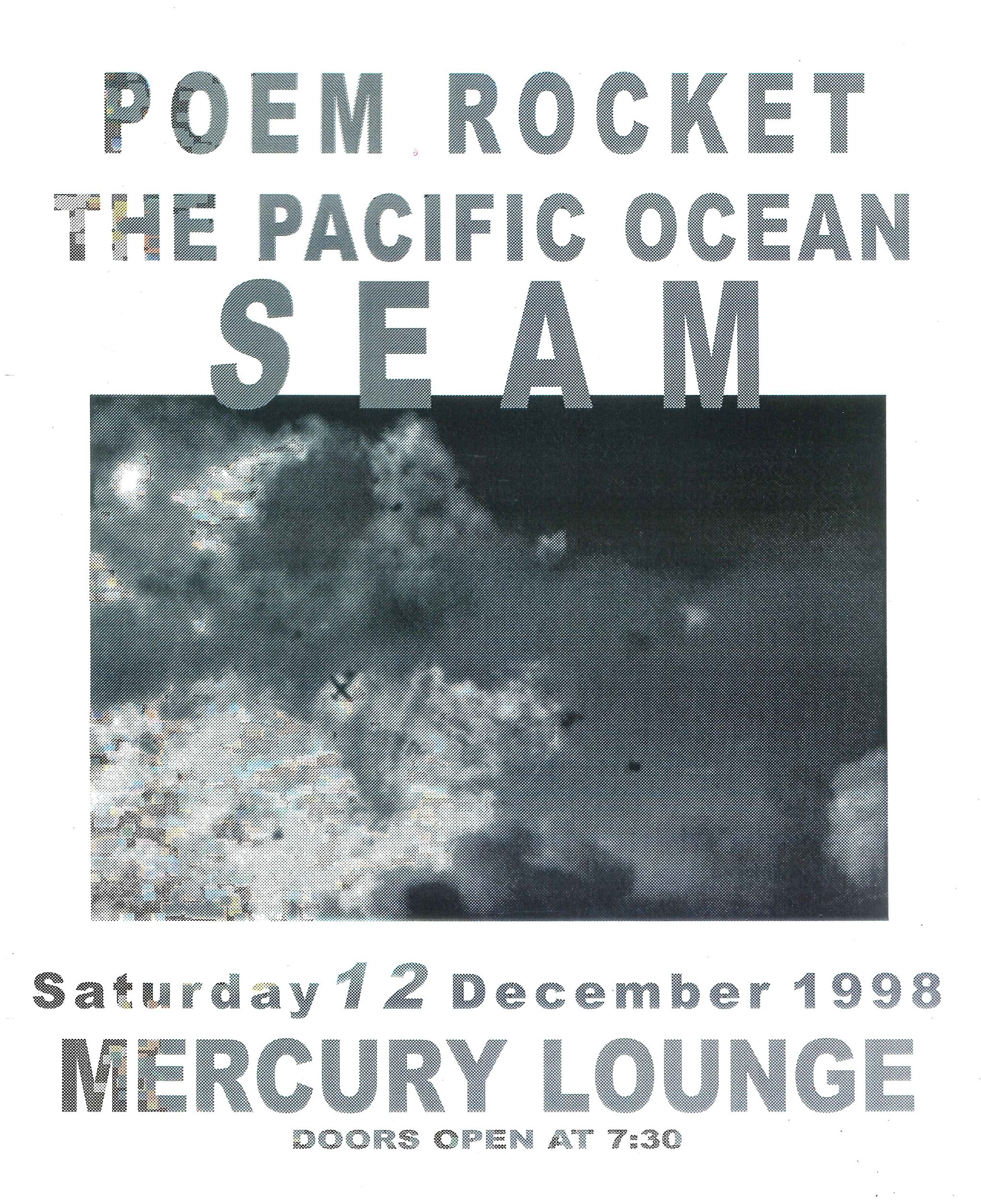 Poem Rocket, Seam, and The Pacific Ocean. Mercury Lounge, NYC. 
December, 12, 1998.