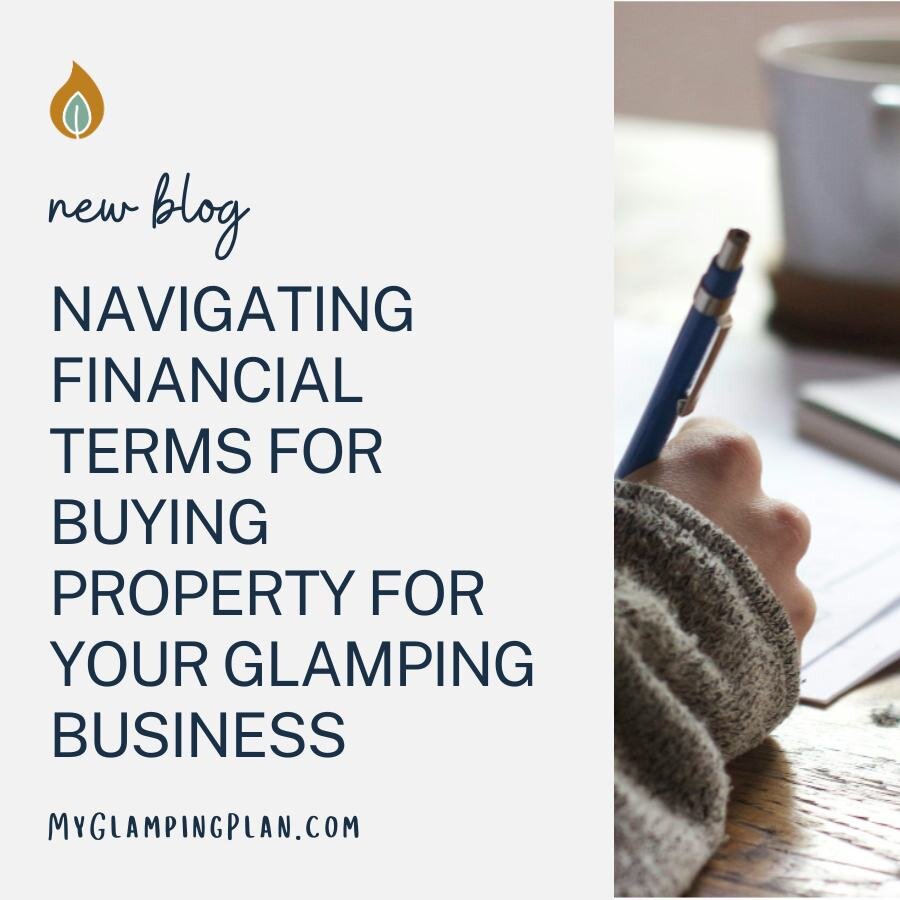 As you embark on the journey of purchasing property for your glamping business, familiarizing yourself with key financial terms is essential. Understanding these terms will empower you to navigate the loan application process and create a solid finan