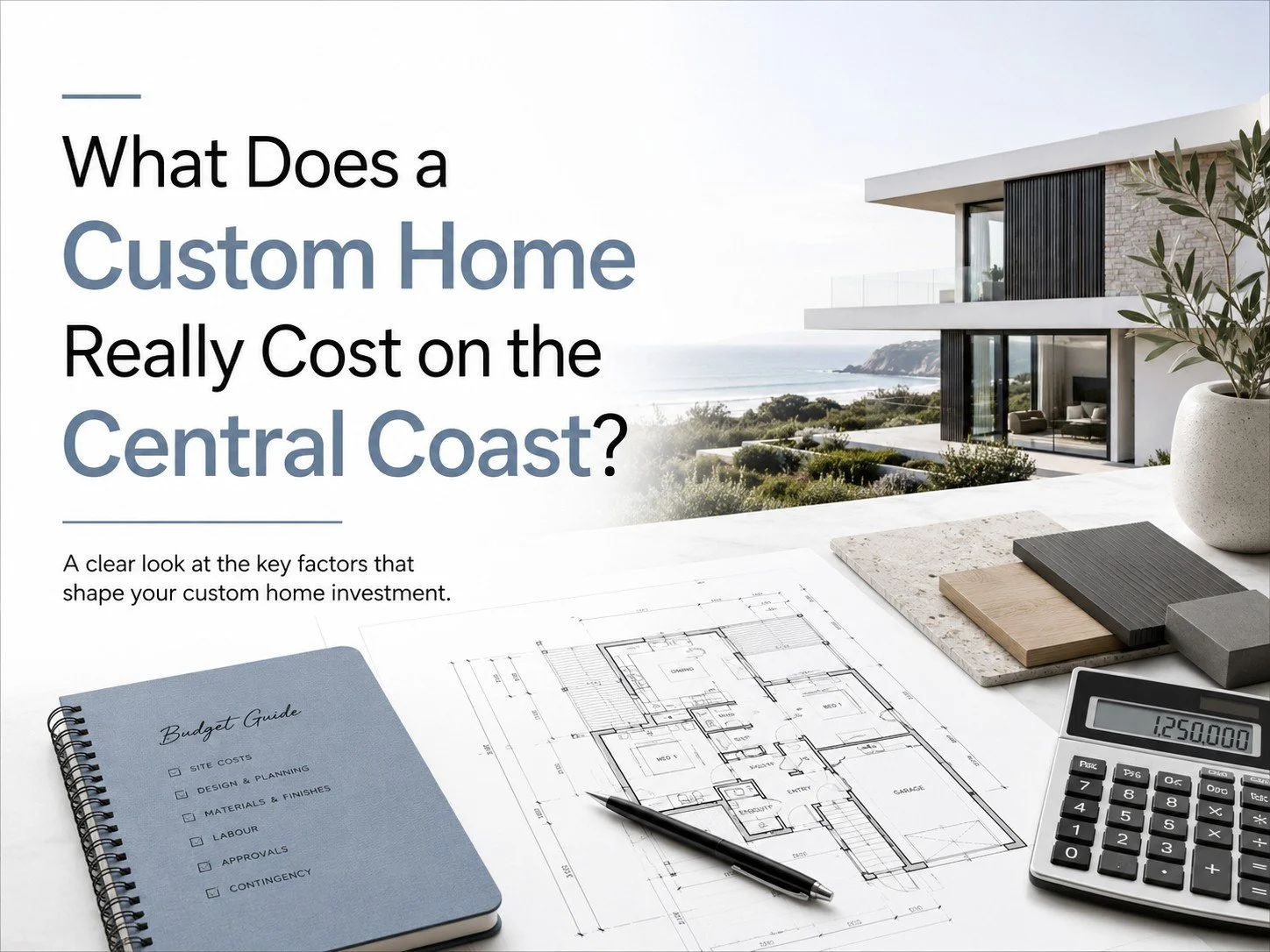 What Does a Custom Home Really Cost on the Central Coast?