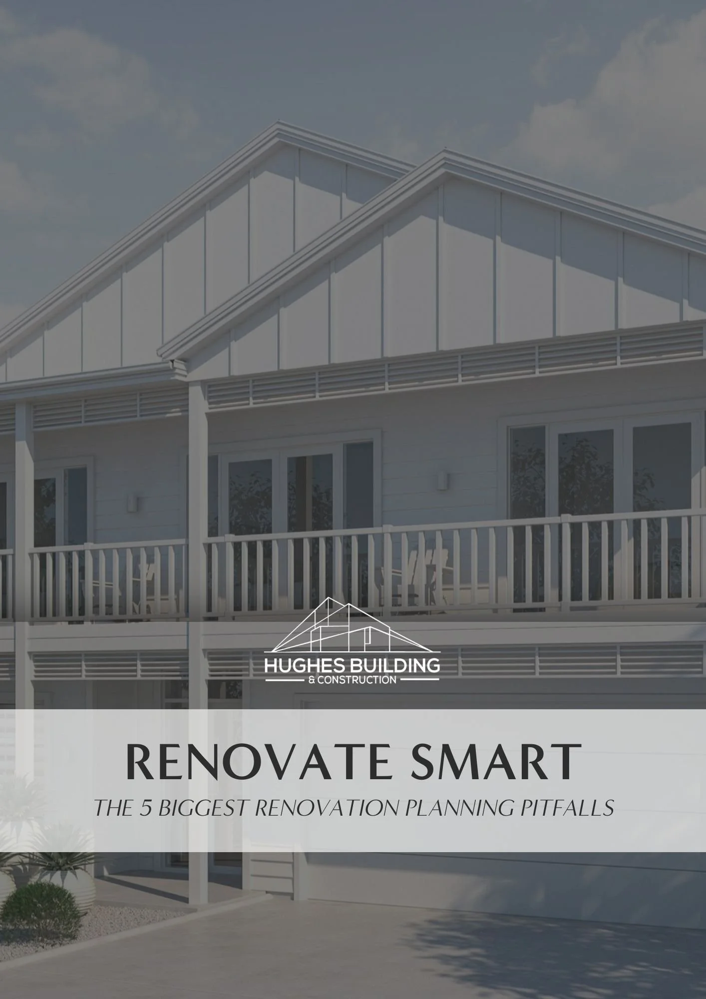 Modern white building with multiple levels, large windows, and balcony with railing. Logo and text overlay at the bottom reading "Hughes Building & Construction" and promotional message about renovation planning.