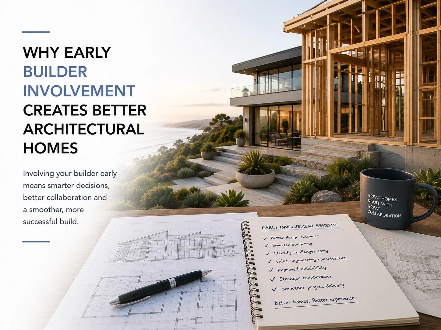 Why Early Builder Involvement Creates Better Architectural Homes