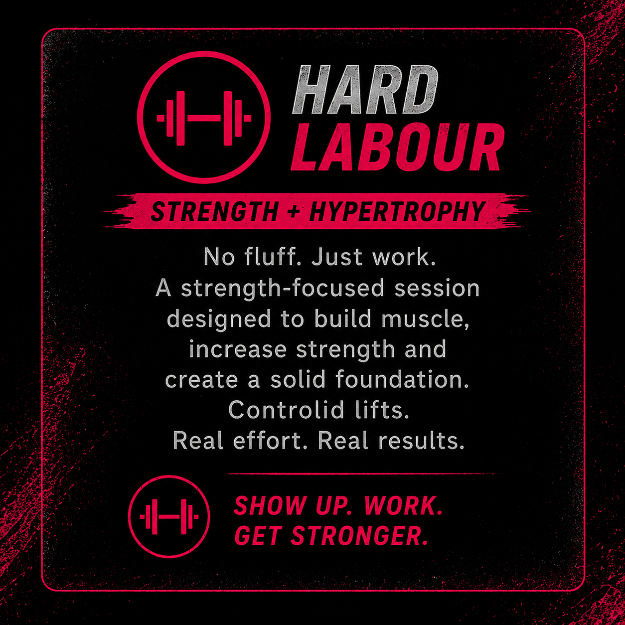 Poster promoting strength and hypertrophy workout sessions with bold pink and white text on a black background, featuring a weightlifting icon and motivational message.