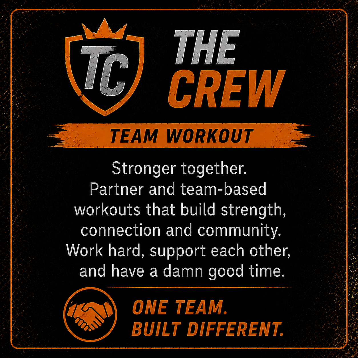 A black and orange poster promoting 'The Crew Team Workout.' The poster features a shield emblem with 'TC' and a crown, and includes the slogans 'Stronger together,' 'One team. Built different.' It emphasizes partner and team-based workouts to build strength, connection, and community, encouraging hard work, support, and having a good time.