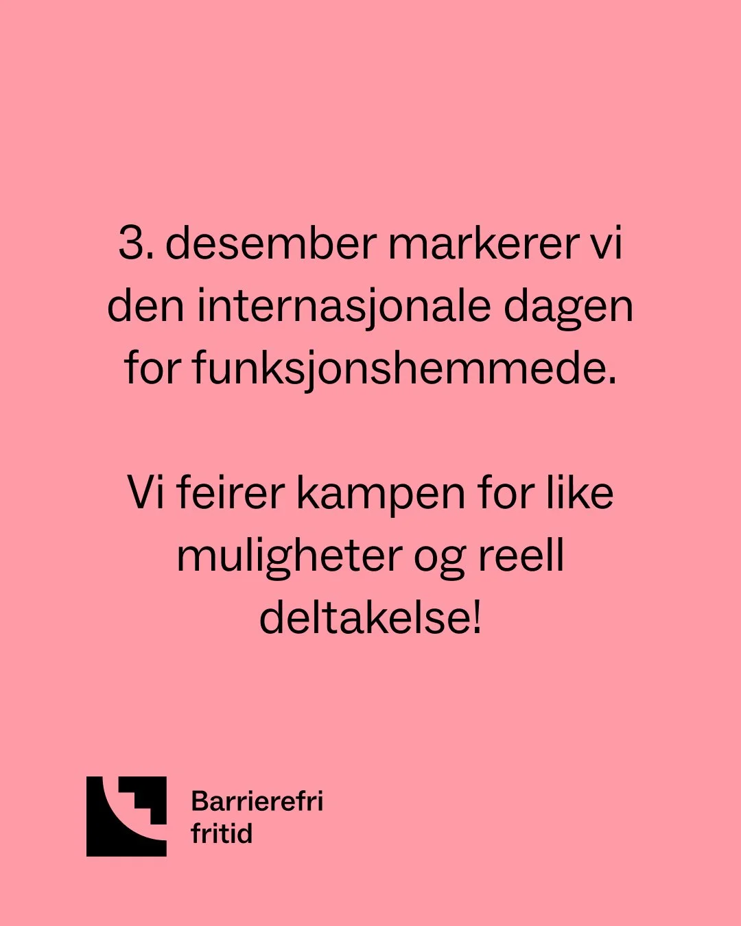 3. desember er FNs internasjonale dag for funksjonshemmede. Dette er en viktig dag som l&oslash;fter frem menneskerettigheter, likestilling og deltakelse💪
 
I Barrierefri fritid jobber vi for &aring; styrke retten til fritid og deltakelse for barn o