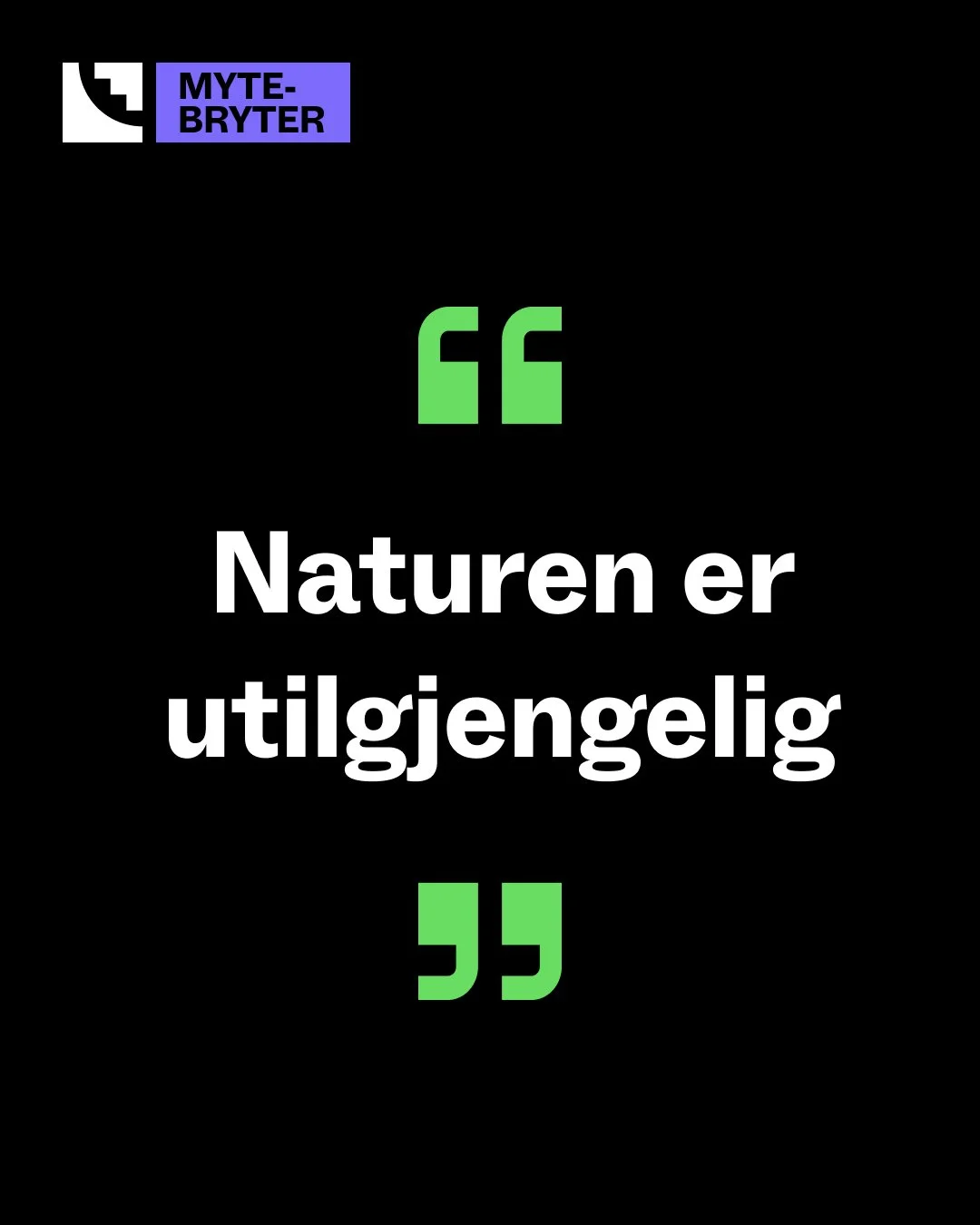 Myte-bryter #1: "Naturen er utilgjengelig"

Antakelsen om at naturen er utilgjengelig skaper holdninger om at funksjonshemmede ikke kan delta i friluftsliv og aktiviteter i naturen. 
Dette setter grenser for deltakelse f&oslash;r man i det 
