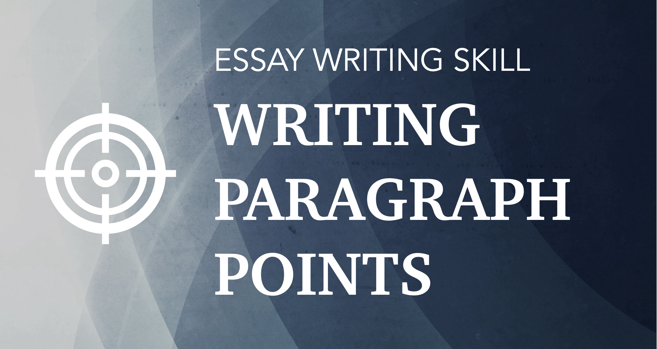 SKILL 1: How to write paragraph points (Y7+)