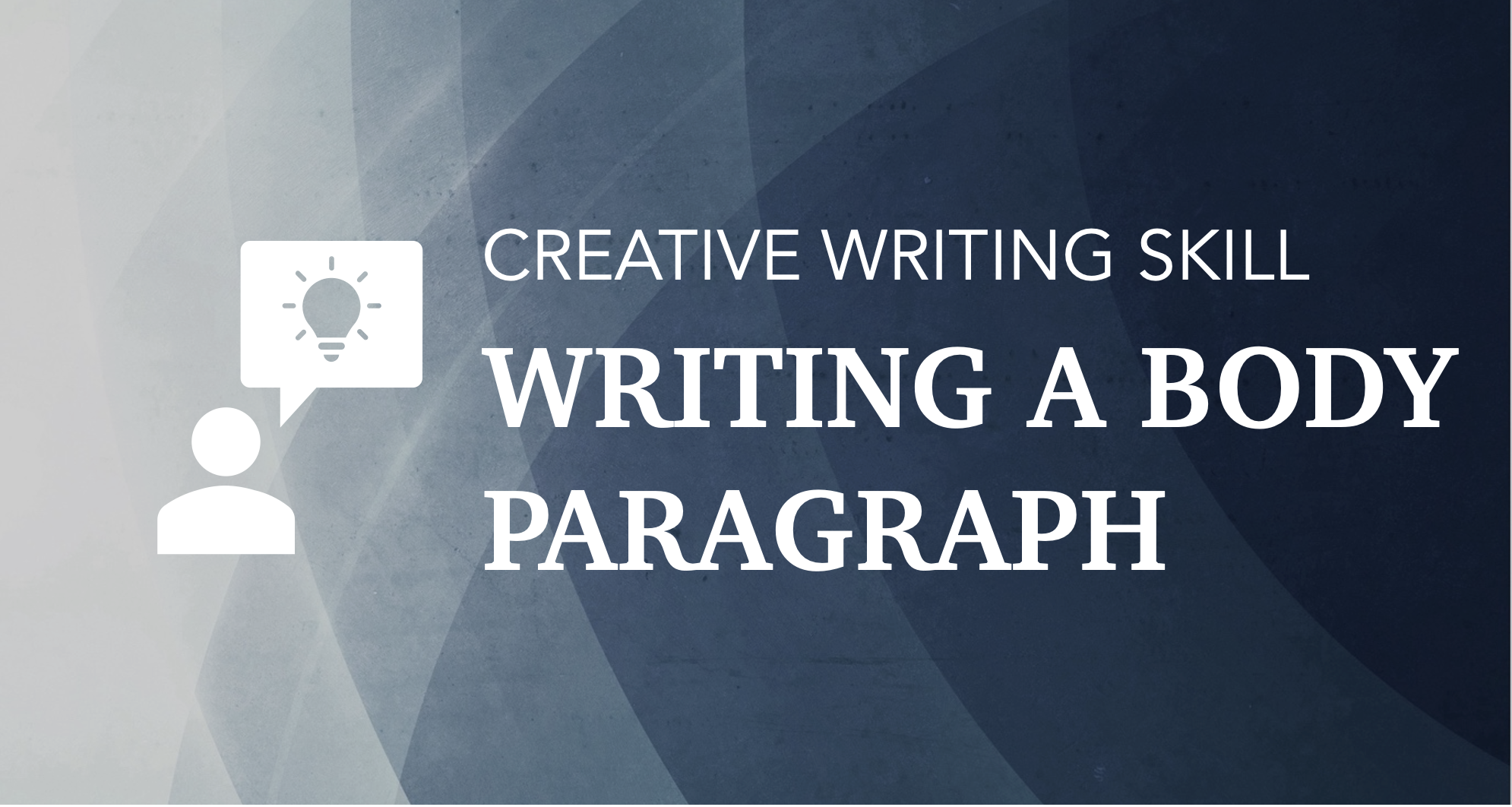 SKILL 7: How to write argue/persuade body paragraphs (Y9+)