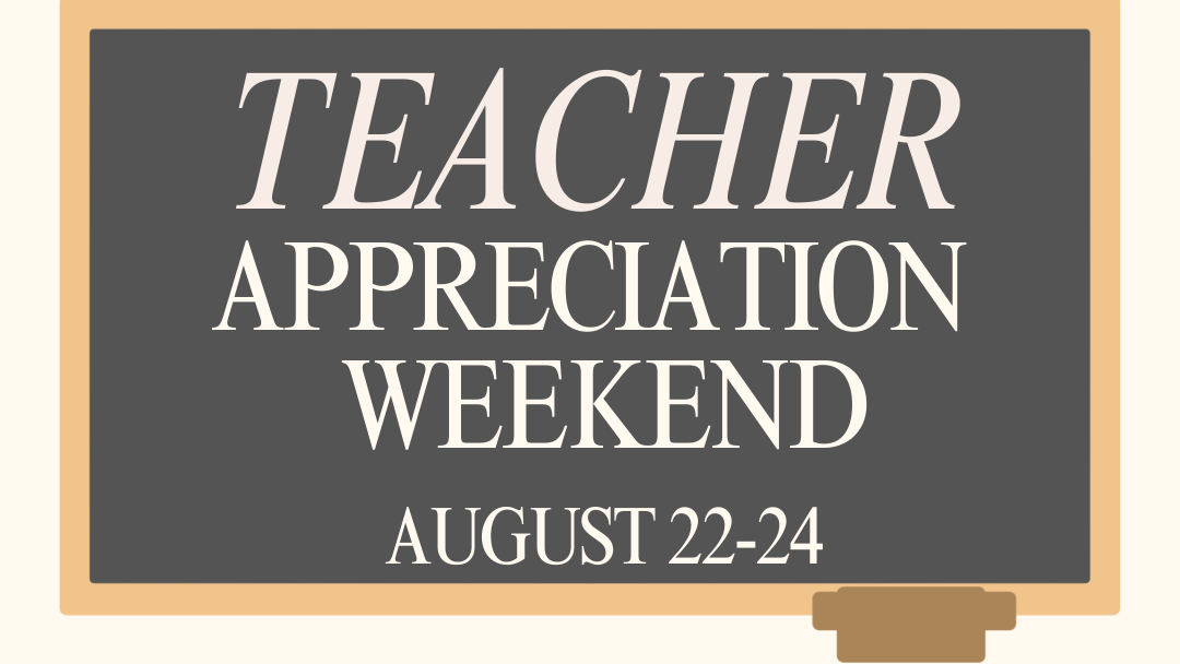 Teacher Appreciation Weekend