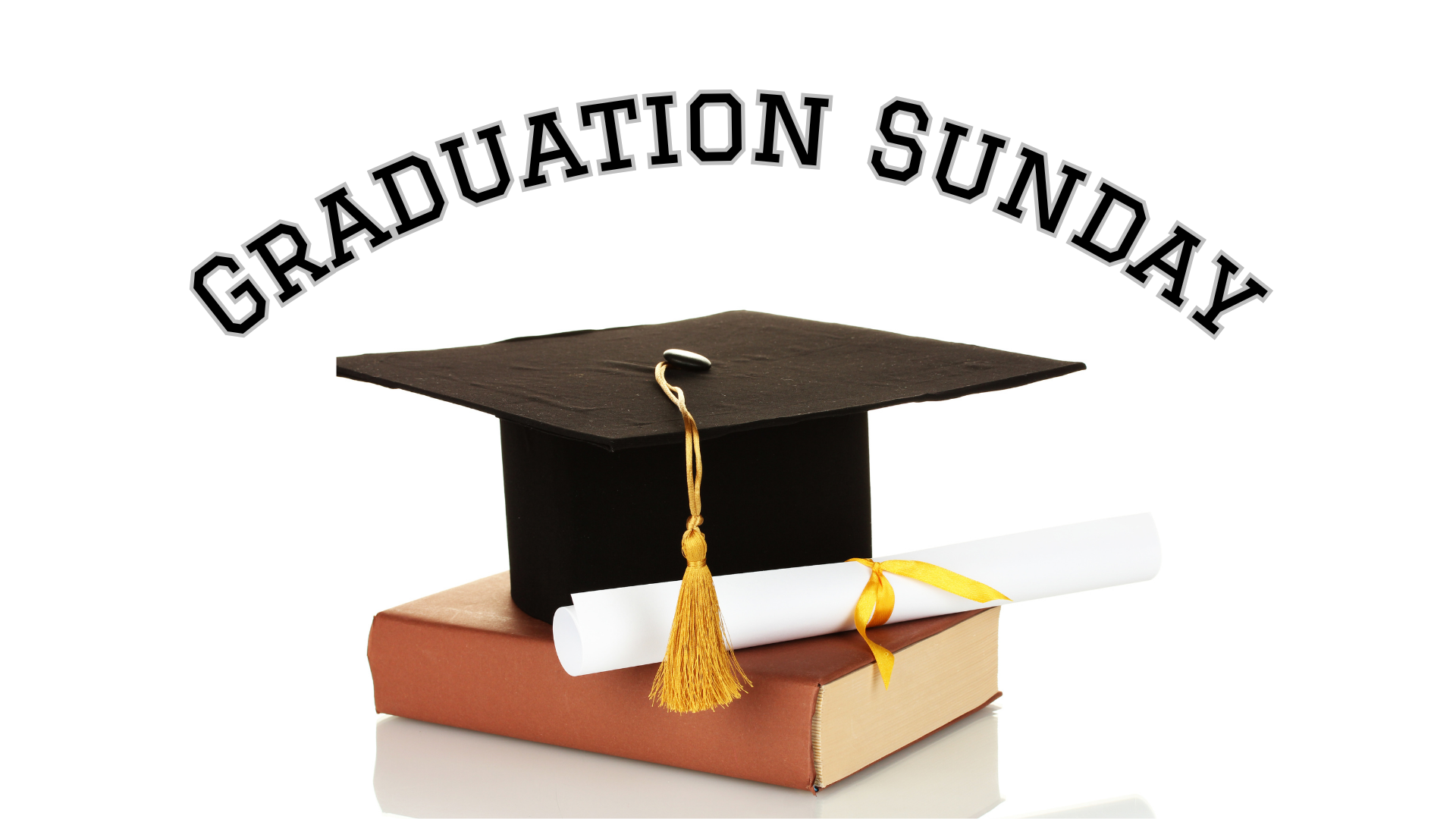 Graduation Sunday
