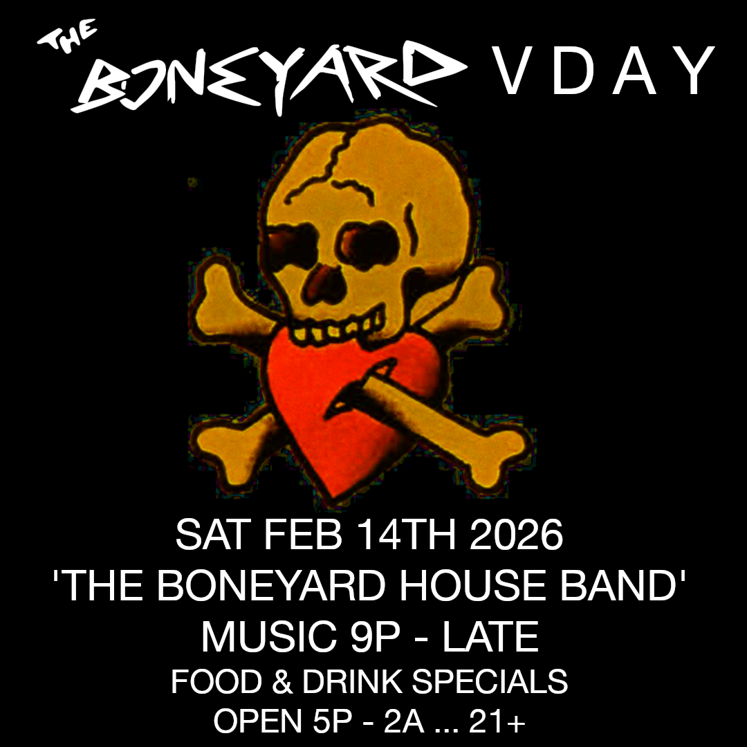 VDAY WITH THE BONEYARD HOUSE BAND 