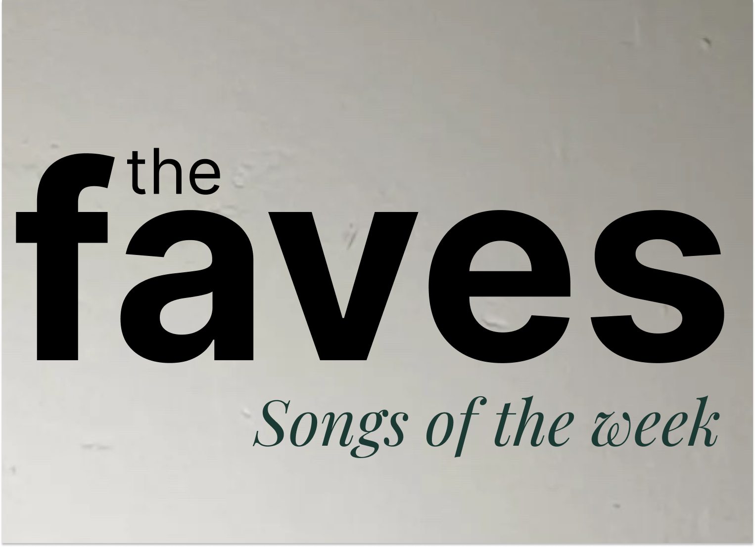 5 Songs from The Faves