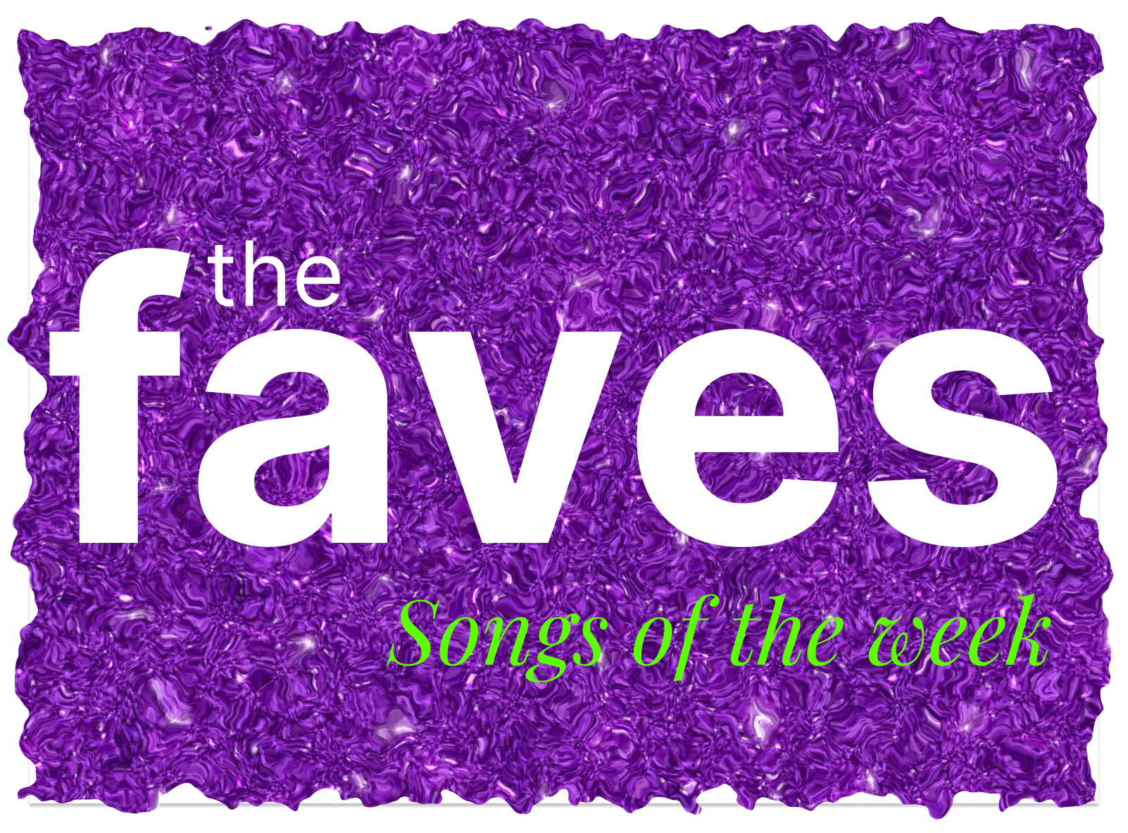 5 Songs from The Faves