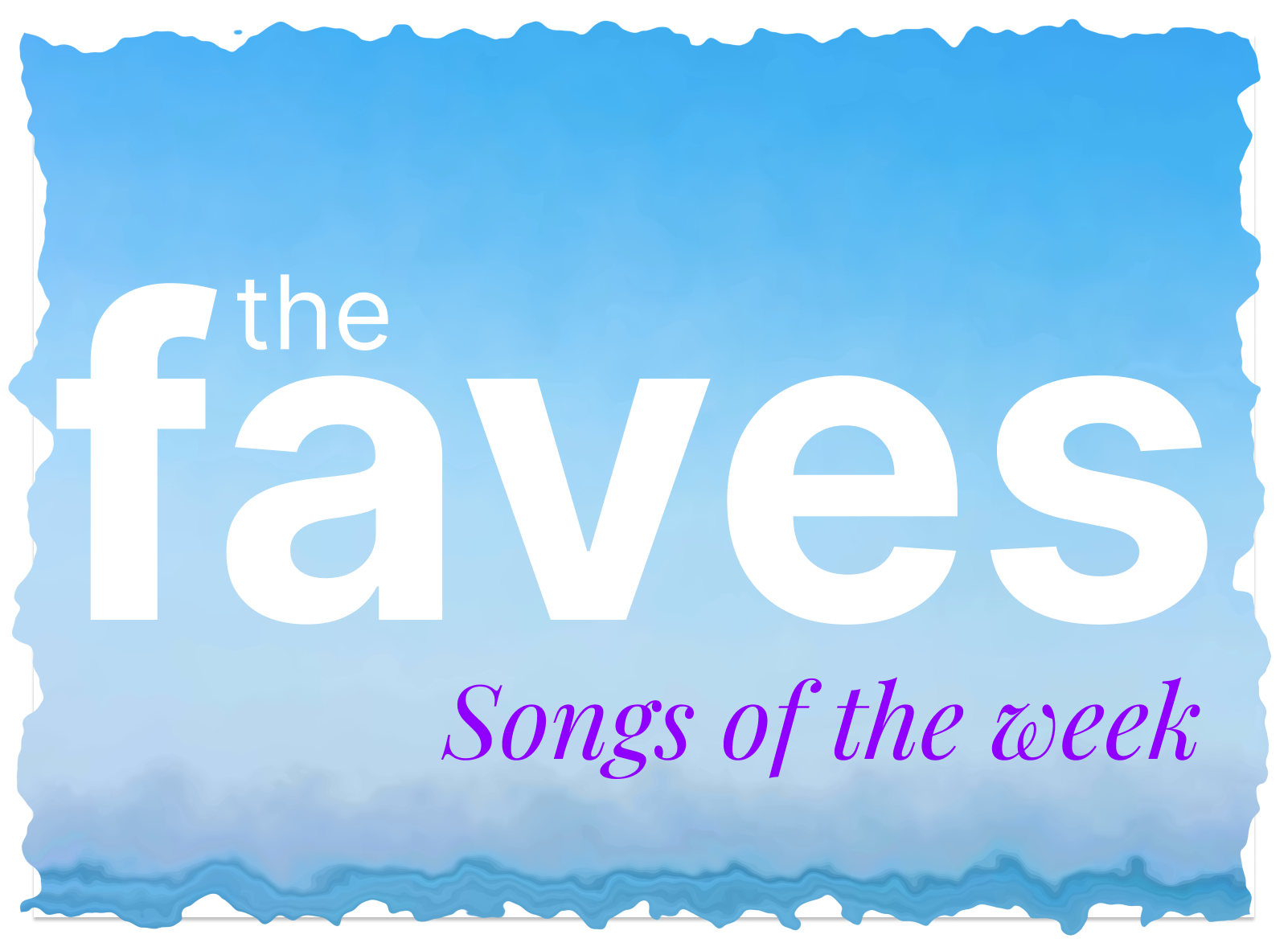 5 Songs from The Faves