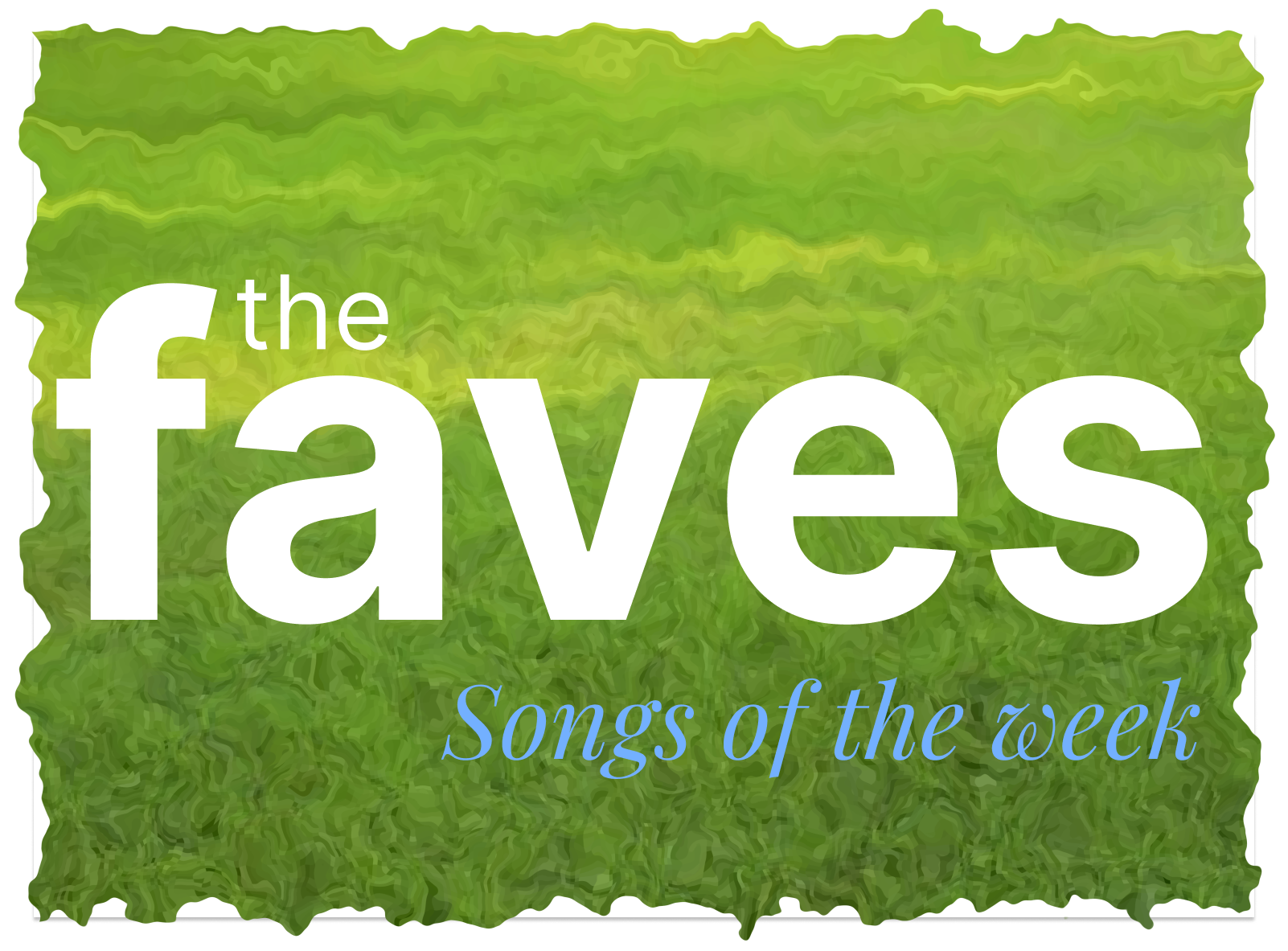 5 Songs from The Faves