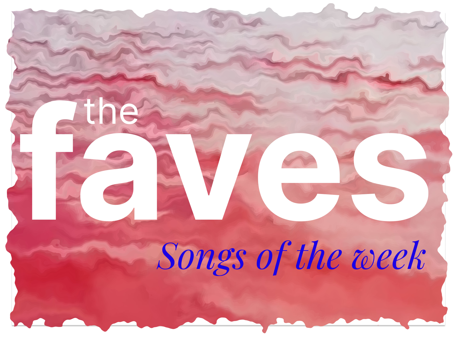 5 Songs from The Faves