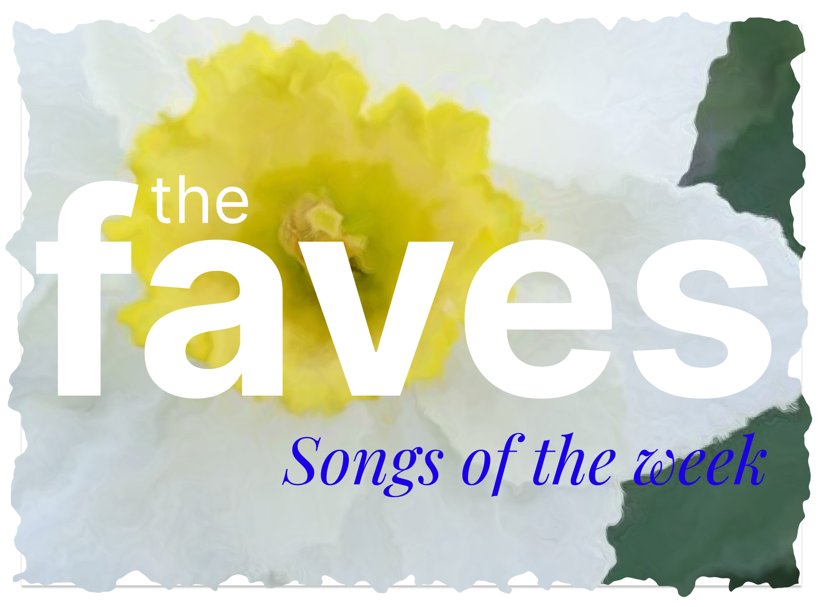 5 Songs from The Faves