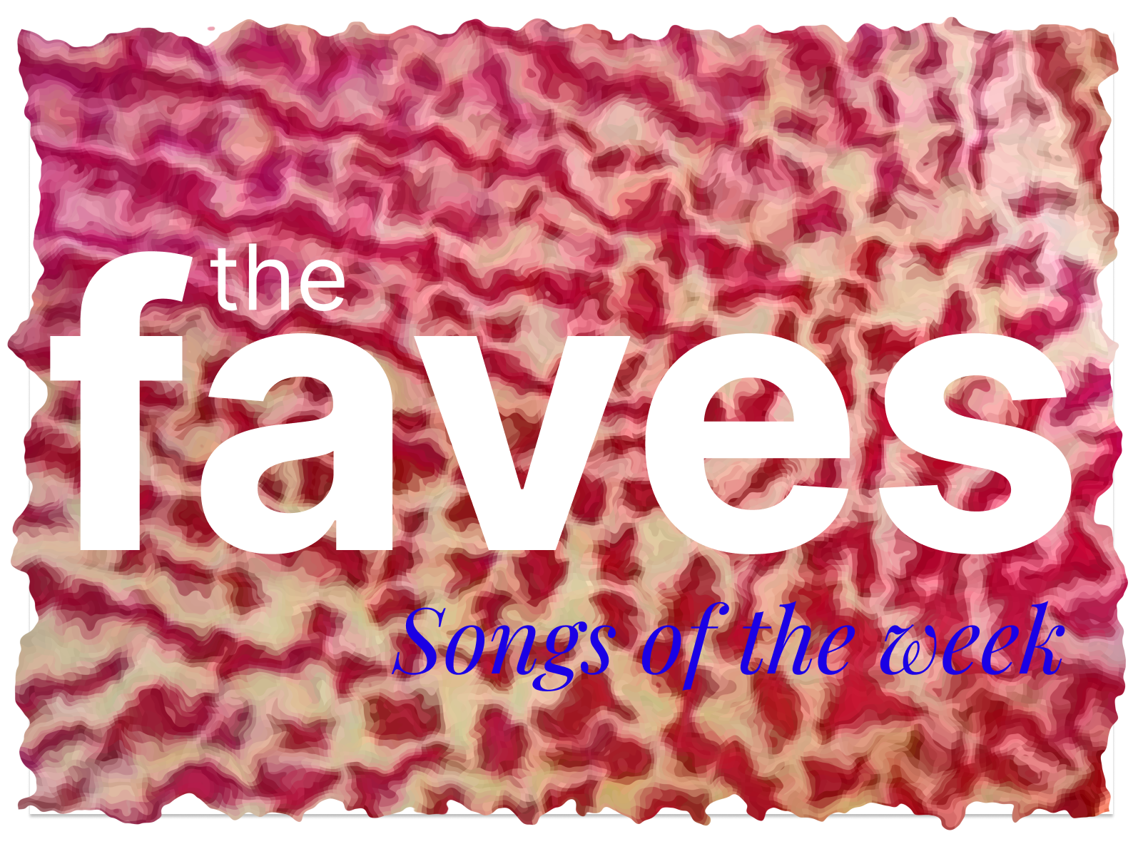 5 Songs from The Faves